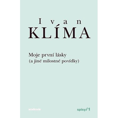 Moje první lásky - Ivan Klíma