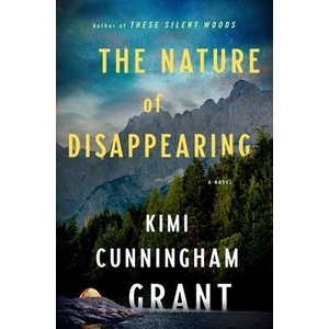 The Nature of Disappearing | Grant, Kimi Cunningham (ISBN: 9781250907615)