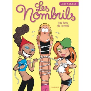 Les Nombrils - Tome 3 - Les liens de l'amitié | Dubuc (ISBN: 9782800140315)