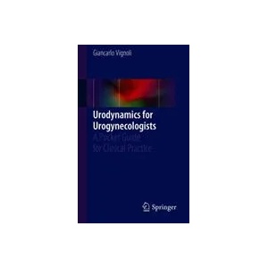 Urodynamics for Urogynecologists | Giancarlo Vignoli (ISBN: 9783319740041)