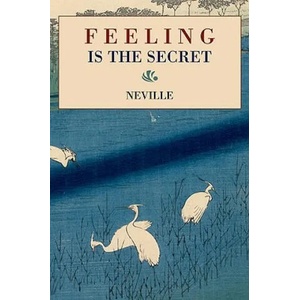Feeling Is the Secret (ISBN: 9781578988860)
