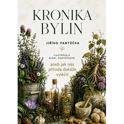 Kronika bylin Jiřího Pantůča