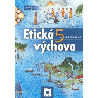 Etická výchova pre 5. ročník základných škôl Pracovný zošit Tatiana Piovarčiová Darina Gogolová