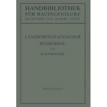 Landwirtschaftlicher Wasserbau | Gerhard Schroeder