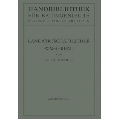 Landwirtschaftlicher Wasserbau | Gerhard Schroeder