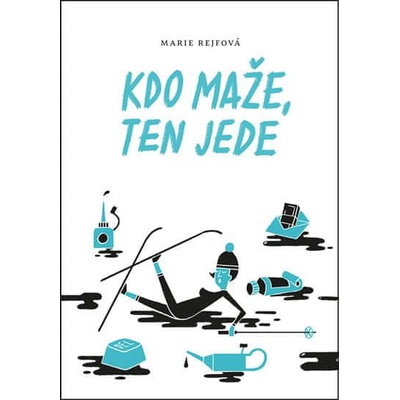 Kdo maže, ten jede - Marie Rejfová