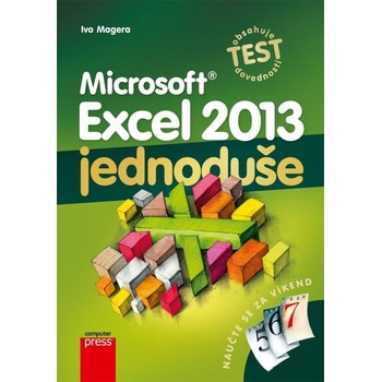 Microsoft Excel 2013: Jednoduše Ivo Magera