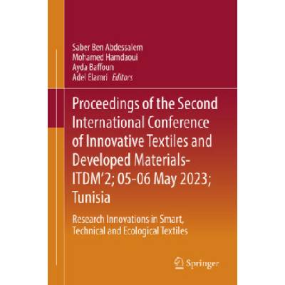 Proceedings of the Second International Conference of Innovative Textiles and Developed Materials- ITDM'2; 05-06 May 2023; Tunisia