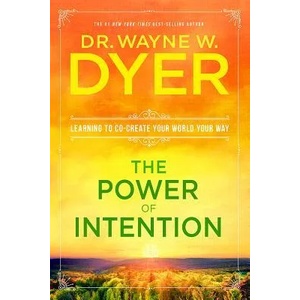 Power of Intention | Wayne Dyer (ISBN: 9781401902162)