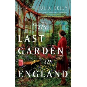 The Last Garden in England | Julia Kelly (ISBN: 9781982107833)