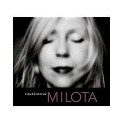 Milota Havránková - Milota Havránková