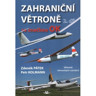 Zahraniční větroně 2.díl – Pátek Zdeněk, Kolmann Petr