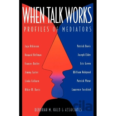 When Talk Works - Deborah M. Kolb