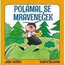 Knihy Polámal se mraveneček
