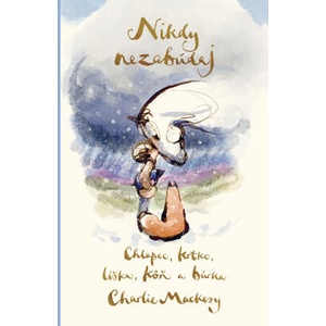 Nikdy nezabúdaj | Charlie Mackesy (2025)
