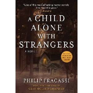 A Child Alone with Strangers | Philip Fracassi (ISBN: 9781945863929)