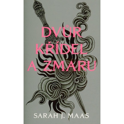 Dvůr křídel a zmaru - Sarah Janet Maas