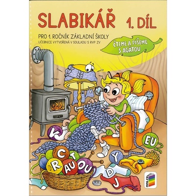 Slabikář pro 1. ročník ZŠ 1. díl - Čteme a píšeme s Agátou