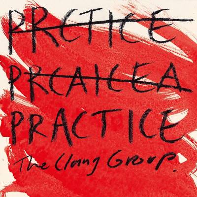 The Clang Group - Practice (LP) (0887828037216)
