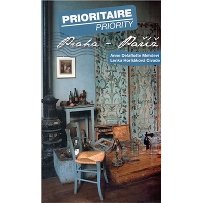 Prioritaire. Praha - Paříž (Lenka Horňáková-Civade CZ