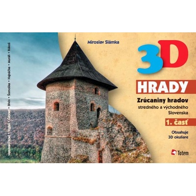 3D Hrady Zrúcaniny hradov str. a vých. Slovenska 1 - Slámka Miroslav