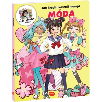 Ella & Max Jak kreslit kawaii manga MÓDA – Krok za krokem s MISAKO