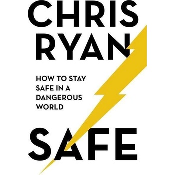 Safe: How to stay safe in a dangerous world