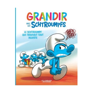 Grandir avec les Schtroumpfs - Tome 5 - Le Schtroumpf qui trouvait tout injuste | Thierry Culliford, Falzar (2021)