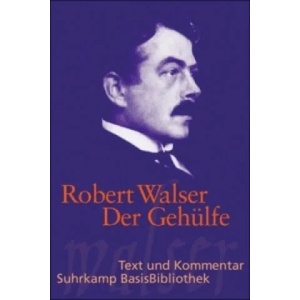 Der Gehülfe | Robert Walser, Karl Wagner, Karl Wagner (2010)