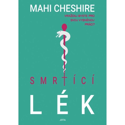 Smrtící lék - Mahi Cheshire