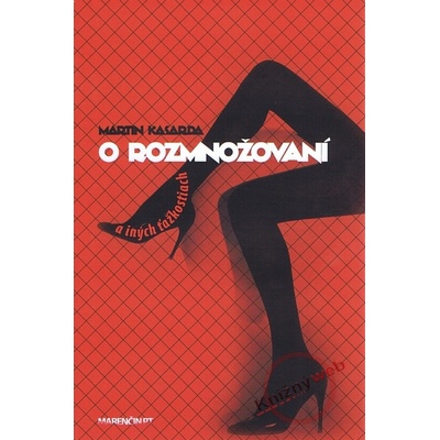 O rozmnožovaní a iných ťažkostiach