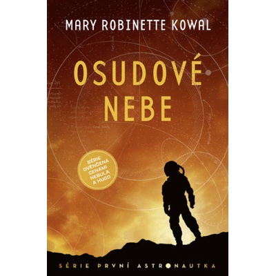 Osudové nebe - Mary Robinette Kowal