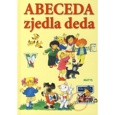 Abeceda zjedla deda - Ljuba Štiplová, Edita Plicková
