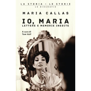 Io, Maria. Lettere e memorie inedite | Maria Callas (2023)