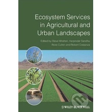 Ecosystem Services in Agricultural and Urban Landscapes - Stephen Wratten