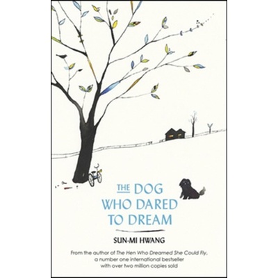 The Dog Who Dared to Dream - Sun-mi Hwang