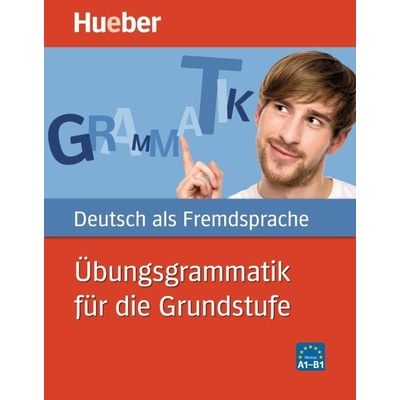 Deutsch als Fremdsprache - Übungsgrammmatik für die Grundstufe
