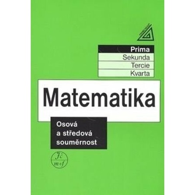 Matematika pro nižší ročníky víceletých gymnázií - Osová a středová souměrnost