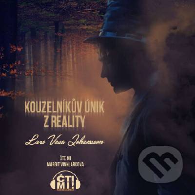 Kouzelníkův únik z reality - Lars Vasa Johansson