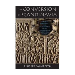 Conversion of Scandinavia | Anders Winroth (ISBN: 9780300205534)