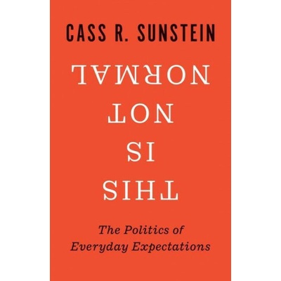 This Is Not Normal - Cass R. Sunstein