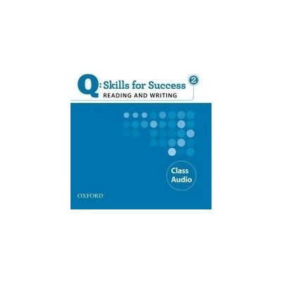 Q: SKILLS FOR SUCCESS 2 READING & WRITING CLASS AUDIO CD - B