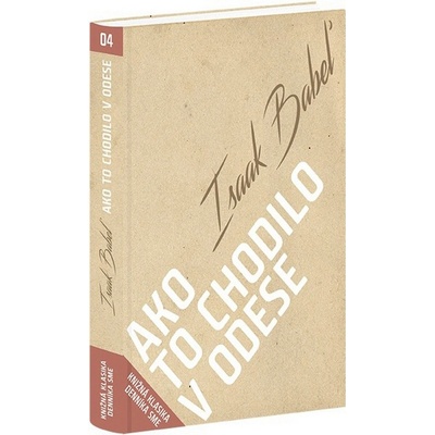 Isaak Babel Ako to chodilo v Odese