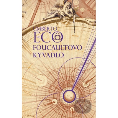 Foucaultovo kyvadlo - Umberto Eco