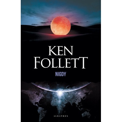 Ken Follett - Nigdy