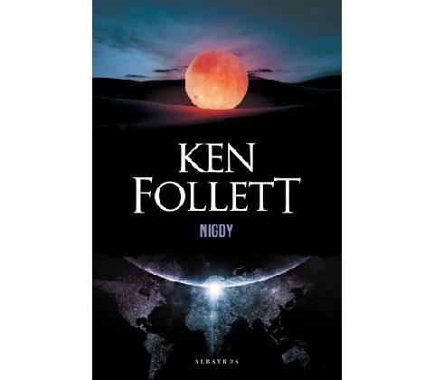 Ken Follett - Nigdy