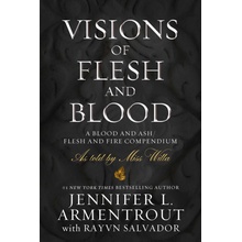 Visions of Flesh and Blood: A Blood and Ash/Flesh and Fire Compendium