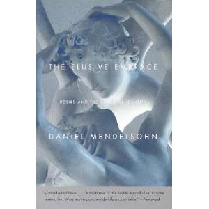 The Elusive Embrace: Desire and the Riddle of Identity (ISBN: 9780375706974)