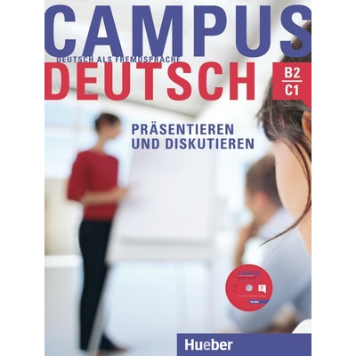 Campus Deutsch Präsentieren und Diskutieren +CD-Rom B2-C1