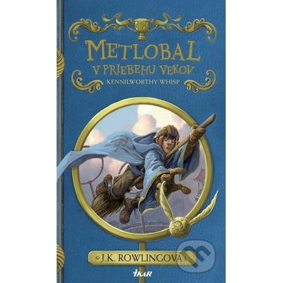 Metlobal v priebehu vekov - J.K. Rowling